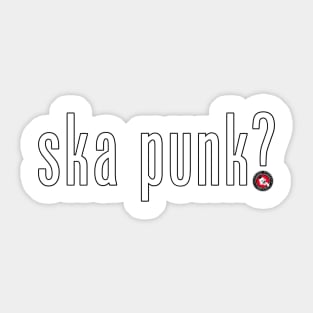 Ska Punk? Sticker